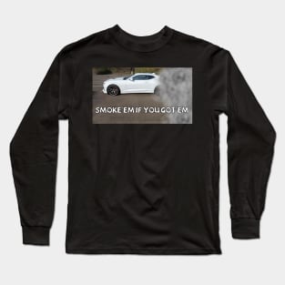 Smoke'em if you got'em (Black & White) Long Sleeve T-Shirt